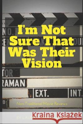 I'm Not Sure That Was Their Vision Lauren Alexis Wood 9781096321248