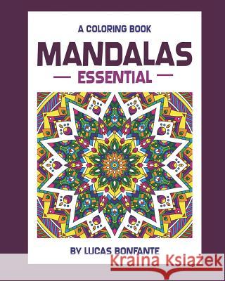 A Coloring Book Mandalas Essential Lucas Bonfante 9781096324638