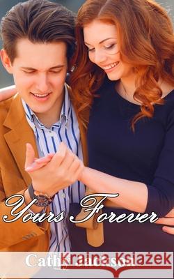 Yours Forever Cathy Jackson 9781096328605 Independently Published