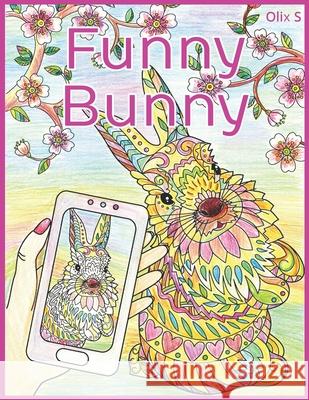 Funny Bunny: Happy coloring pages Olix S 9781096329015 Independently Published