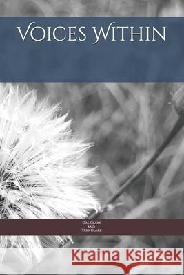 Voices Within Trey Clark C. M. Clark 9781096330899 Independently Published