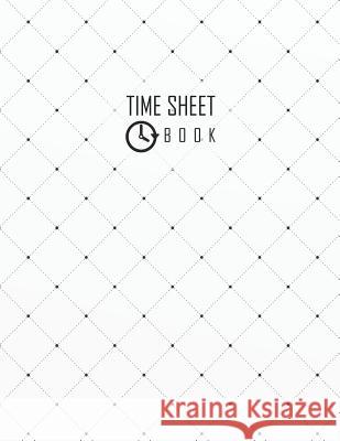 Time Sheet Book: Geometric cover design Employee Time Tracker Notebook 8.5