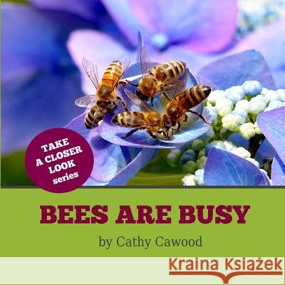 Bees Are Busy Cathy Cawood 9781096345954