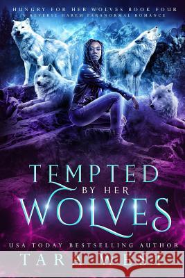 Tempted by Her Wolves Tara West 9781096348382