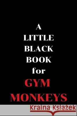 A Little Black Book: For Gym Monkeys Graeme Jenkinson 