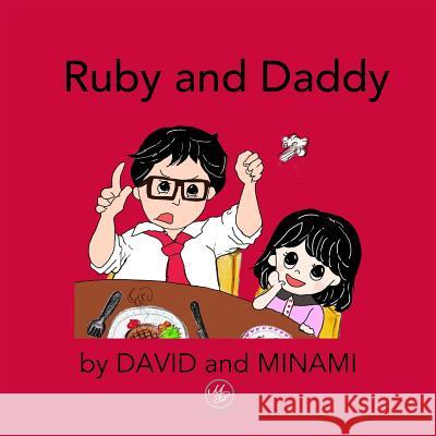 Ruby and Daddy Minami Kamegawa David Kim 9781096368274 Independently Published