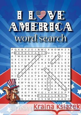 I love America word search: 101 USA-themed puzzles Minna V Puzzlenut 9781096372547