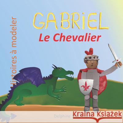 Gabriel le Chevalier Delphine Stephen 9781096394051