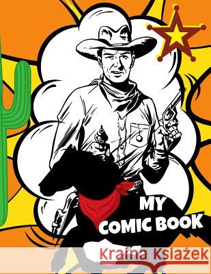 My Comic Book: Draw Your Own Comic Book, Variety Of Templates, 9 Panels Kim Smart 9781096397373 Independently Published