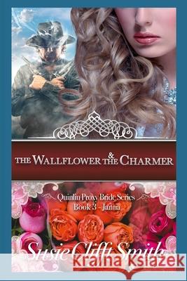 The Wallflower & the Charmer Susie Clifft Smith 9781096397960