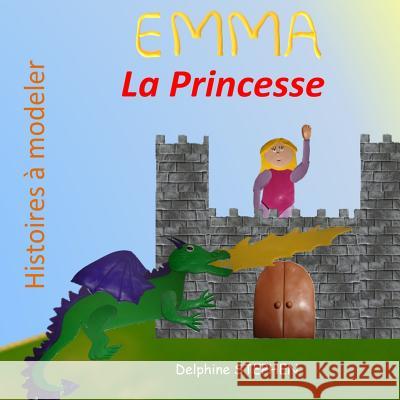 Emma la Princesse Delphine Stephen 9781096400110