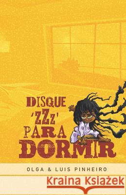 Disque 'zzz' Para Dormir Luis Pinheiro Olga Pinheiro 9781096403937 Independently Published
