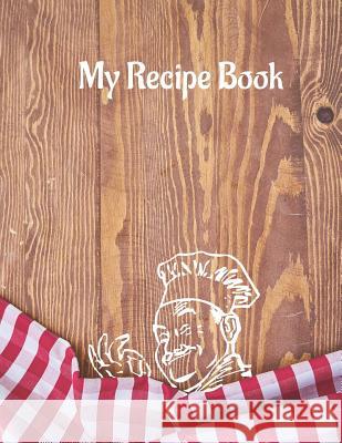 My Recipe Book Peedo Publishing 9781096404378 Independently Published