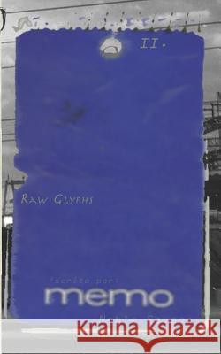 Raw Glyphs: II. Noble Savage 9781096436850 Independently Published