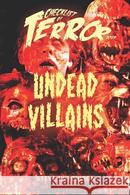 Checklist of Terror 2019: Undead Villains Steve Hutchison 9781096454670 Independently Published