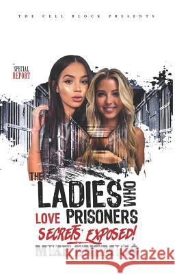 The Ladies Who Love Prisoners: Secrets Exposed! Mike Enemigo 9781096462286 Independently Published