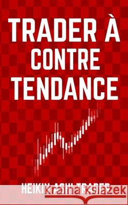 Trader à contre-tendance Press, Dao 9781096464785 Independently Published
