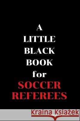 A Little Black Book: For Soccer Referees Graeme Jenkinson 