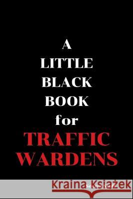 A Little Black Book: For Traffic Wardens Graeme Jenkinson 