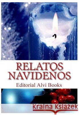 Relatos Navideños: Editorial Alvi Books Alías García, José Antonio 9781096494638