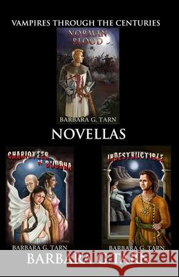 Vampires Through the Centuries Novellas Barbara G 9781096499015 Independently Published