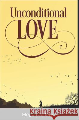 Unconditional Love: a Lesbian Romance Megan Jeffery 9781096518075