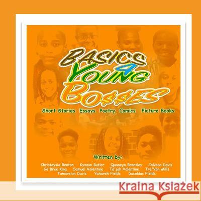 Basics 4 Young Bosses Tre'von Mills Ga'bree King Tamarieon Davis 9781096522072
