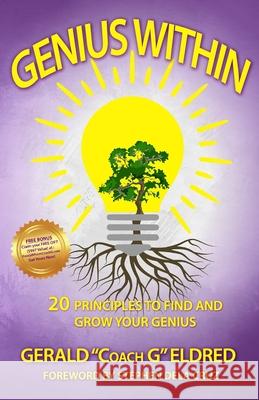 Genius Within: 20 Principles to Find and Grow Your Genius Stephen Del Gerald Eldred 9781096559870 Independently Published