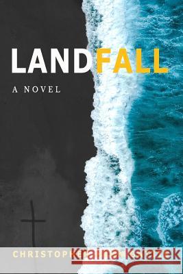 Landfall Christopher Deon Gattis 9781096571414 Independently Published