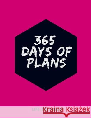 365 Days of Plans Life the Reboot 9781096577164
