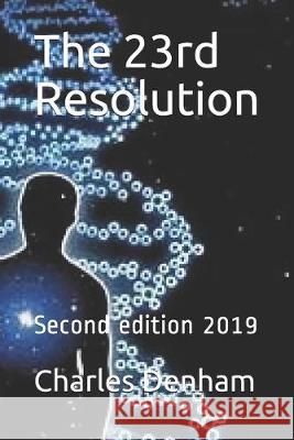 The 23rd Resolution Charles J. Denham 9781096591870 Independently Published