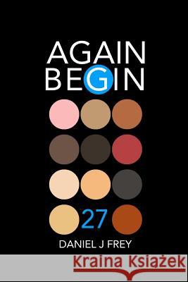 Again Begin 27: The Assembly Matthew Daniel Frey Daniel John Frey 9781096598909