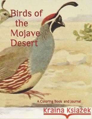 Birds of the Mojave Desert: A Coloring Book for All Ages E. R. Weatherup 9781096605157 Independently Published