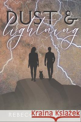 Dust & Lightning Rebecca Crunden 9781096623670 Independently Published