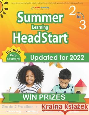 Lumos Summer Learning HeadStart, Grade 2 to 3: Fun Activities, Math, Reading, Vocabulary, Writing and Language Practice: Standards-aligned Summer Brid Lumos Learning 9781096631262