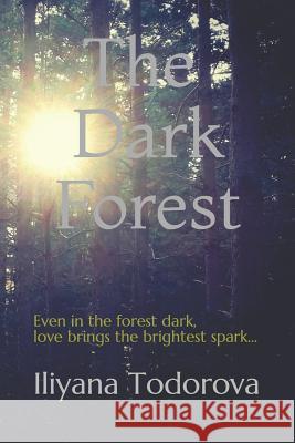 The Dark Forest Iliyana Todorova 9781096636830