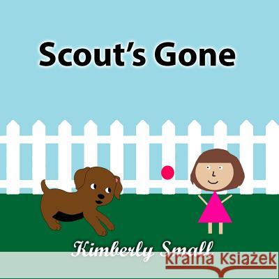 Scout's Gone Kimberly Small 9781096641629