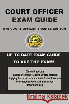 NYS Court Officer-Trainee Exam Guide Christopher W. Brandison 9781096644897 Independently Published