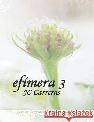 efimera 3 Jc Carreras 9781096657064 Independently Published