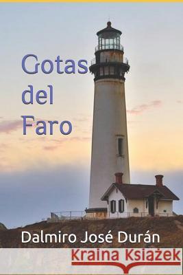 Gotas del Faro Guillermo Beltra Dalmiro Jose Duran 9781096678533 Independently Published