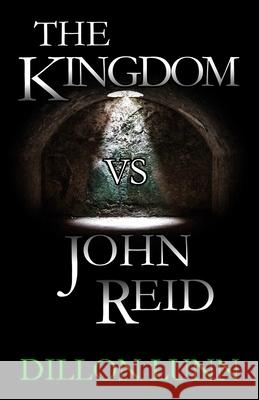 The Kingdom vs John Reid Dillon Lunn 9781096685388