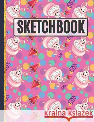 Sketchbook: Party Pigs Sketchbook for Kids to Practice Sketching Creative Sketc 9781096696674 Independently Published