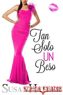 Tan Solo un Beso Susan Hatler 9781096696872 Independently Published