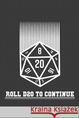 Roll D20 to Continue Meeple Design 9781096696926 Independently Published