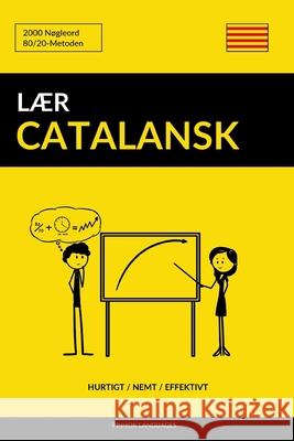 Lær Catalansk - Hurtigt / Nemt / Effektivt: 2000 Nøgleord Pinhok Languages 9781096719786 Independently Published