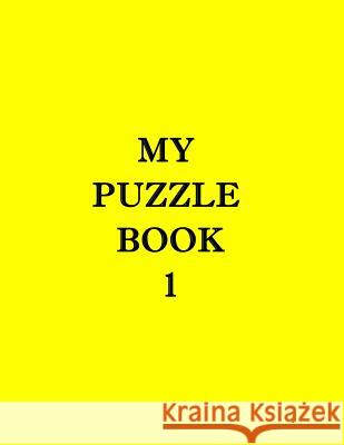 My Puzzle Book 1 Charisma Publications 9781096752677 Independently Published