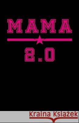 Mama 2.0 Rolf Schweizer 9781096758976