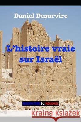 L'histoire vraie sur Israël Desurvire, Daniel 9781096763475