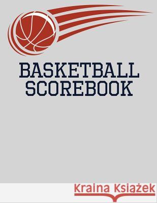 Basketball Scorebook: Basic Basketball Scorebook - 50 Games (8.5 x 11) Chad Alisa 9781096763581