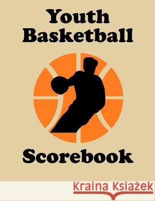 Youth Basketball Scorebook: 50 Game Scorebook with Scoring by Quarters Chad Alisa 9781096765103 Independently Published